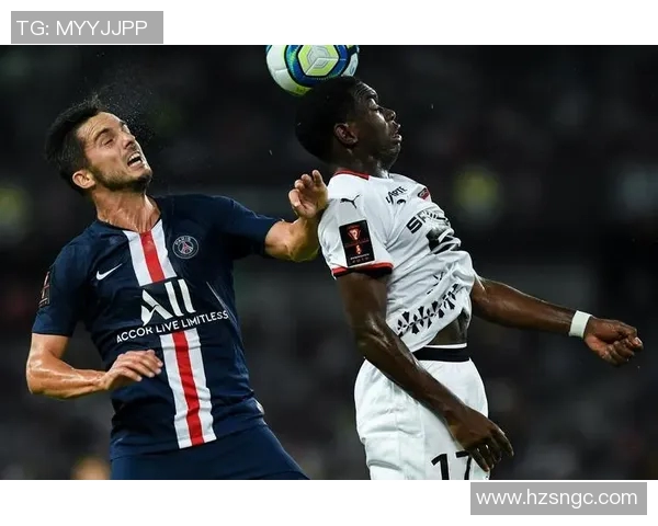 雷恩与巴黎圣日尔曼精彩对决回放全程回顾与分析